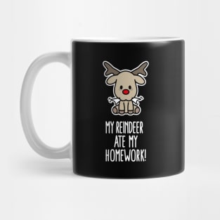 My Reindeer ate my homework funny Christmas gift Mug